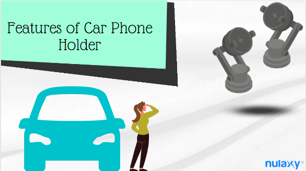 Features of Car Phone Holder
